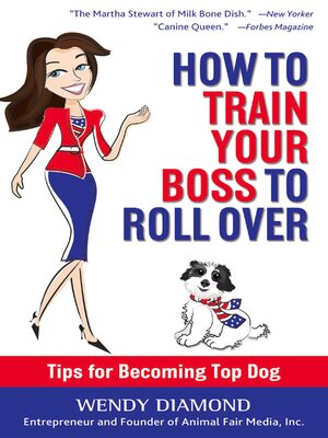 cover image of How to Train Your Boss to Roll Over